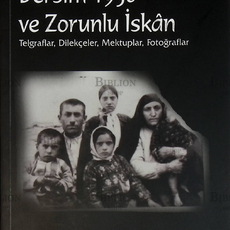 "Dersim 1938 ve Zorunlu iskan"  Hüseyin Aygün, ("Дерсим, 1938 год, и принудительное извлечение: телеграммы, письма, записки" Айгюн  Хусейн) - Biblion.shop 